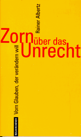 Stock image for Zorn ber das Unrecht. Vom Glauben, der verndern will for sale by medimops