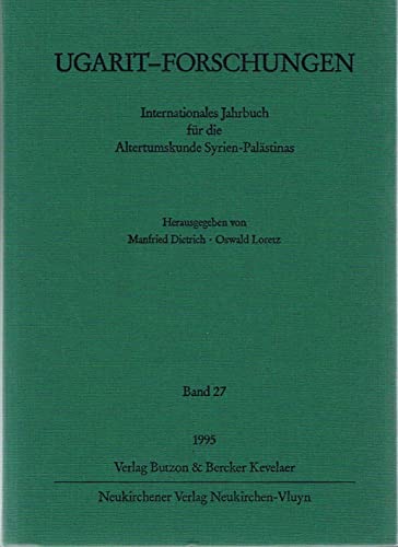 9783788715885: Ugarit-Forschungen: Internationales Jahrbuch Fur Die Altertumskunde Syrien-Palastinas (27) (Ugarit-Forschungen. Jahrbuch)