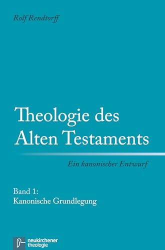 9783788716615: Theologie des Alten Testaments: Ein kanonischer Entwurf (German Edition)