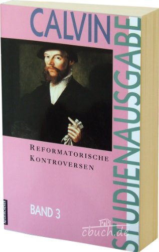 9783788716981: Studienausgabe, 10 Bde., Bd.3, Reformatorische Kontroversen