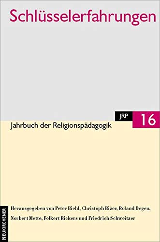 Beispielbild fr Jahrbuch der Religionspdagogik (JRP), Bd.16, Schlsselerfahrungen: Bd 16 (1999) zum Verkauf von medimops