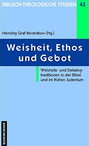 9783788718329: Biblisch-Theologische Studien: Weisheits- und Dekalogtraditionen in der Bibel und im fr"hen Judentum: 43