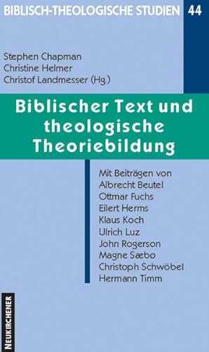 Biblischer Text Und Theologische Theoriebildung (Biblisch-theologische Studien, 44) (German Edition) (9783788718350) by Chapman, Stephen; Helmer, Christine; Landmesser, Christof