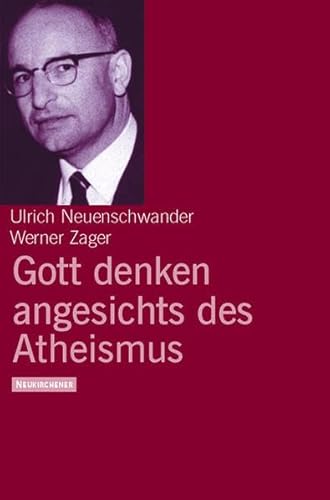 Gott denken angesichts des Atheismus. (9783788718459) by Ulrich Neuenschwander