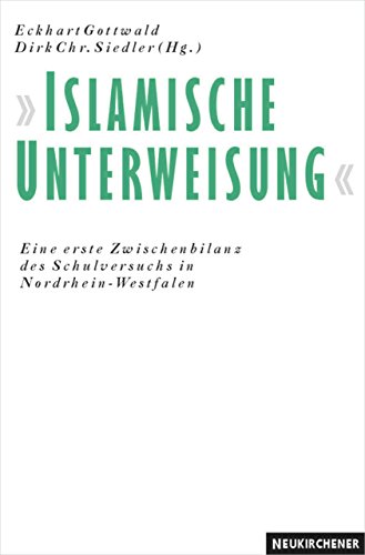 9783788718725: Islamische Unterweisung: Berichte Stellungnahmen und Perspektiven zum Schulversuch in Nordrhein-Westfalen