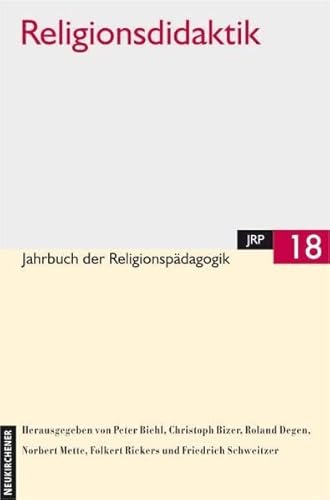 Jahrbuch der ReligionspÃ¤dagogik 18. ( JRP). Religionsdidaktik. (9783788719302) by Bizer, Christoph; Degen, Roland; Englert, Rudolf; Mette, Norbert; Rickers, Folkert; Schweitzer, Friedrich