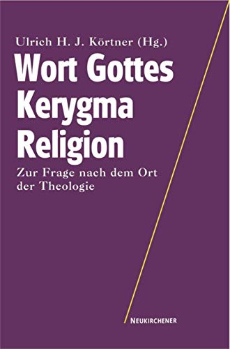 Stock image for Wort Gottes - Kerygma - Religion. Zur Frage nach dem Ort der Theologie. for sale by Antiquariat Alte Seiten - Jochen Mitter