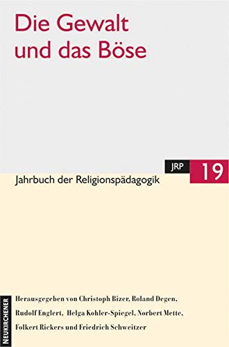 9783788720117: Jahrbuch der Religionspdagogik 19. ( JRP): Die Gewalt und das Bse (Jahrbuch Der Religionspadagogik, 19)