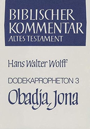 Dodekapropheton 3 Obadja /Jona (Biblischer Kommentar Altes Testament) - Wolff, Hans Walter