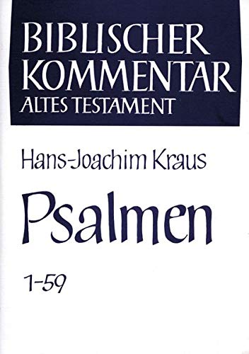 Psalmen. 2 Bände (vollständig). Teilband 1: Psalmen 1 - 59; Teilband 2: Psalmen 30 - 150. (= Biblischer Kommentar Altes Testament BKAT XVI + XVII. - Kraus, Hans-Joachim