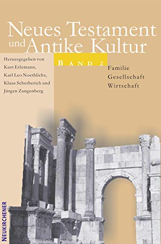 Stock image for Neues Testament und Antike Kultur 2. Familie - Gesellschaft - Wirtschaft: Bd. 2 for sale by medimops