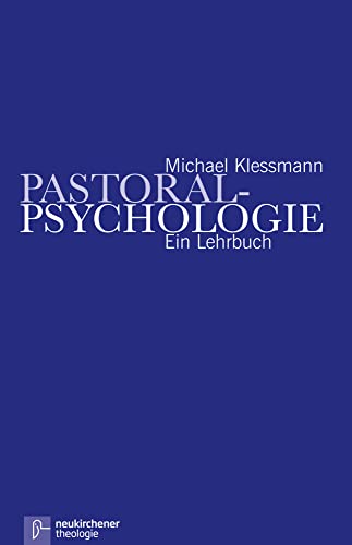 Pastoralpsychologie. - Klessmann, Michael