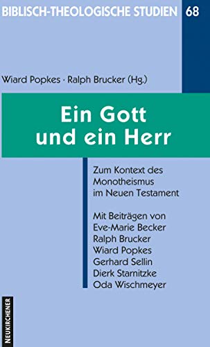 Stock image for Ein Gott und ein Herr. Zum Kontext des Monotheismus im Neuen Testament for sale by medimops