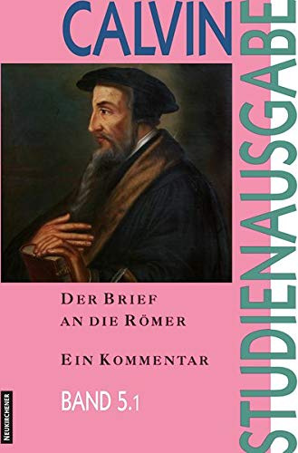 Der Brief an die Römer - Johannes Calvin