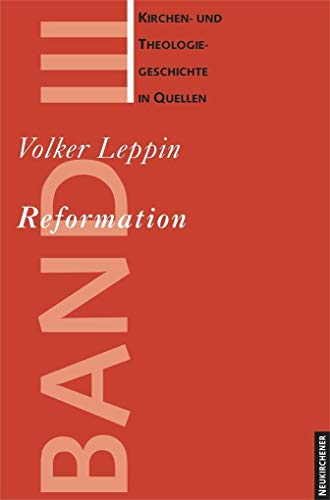 Beispielbild fr Kirchen- und Theologiegeschichte in Quellen: Reformation: Kirchen- und Theologiegeschichte in Quellen Bd. III zum Verkauf von medimops