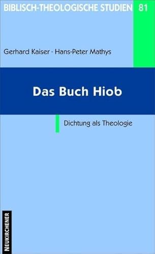 9783788721848: Das Buch Hiob: Dichtung als Theologie (Biblisch-Theologische Studien)