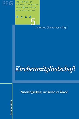 Stock image for Kirchenmitgliedschaft. Zugehrigkeit(en) zur Kirche im Wandel. In Verbindung mit Claus Dieter Classen und Hans Martin Harder. for sale by Antiquariat Alte Seiten - Jochen Mitter