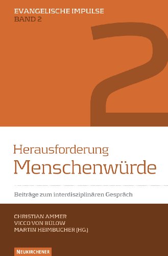 Stock image for Herausforderung Menschenwrde: Beitrge zum interdisziplinren Gesprch (Evangelische Impulse) for sale by Buchpark