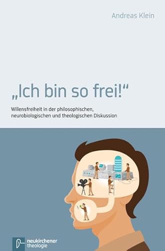 Stock image for Ich bin so frei: Willensfreiheit in der philosophischen, neurobiologischen und theologischen Diskussion for sale by medimops