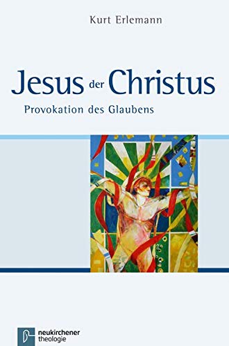 Stock image for Jesus der Christus: Provokation des Glaubens for sale by medimops