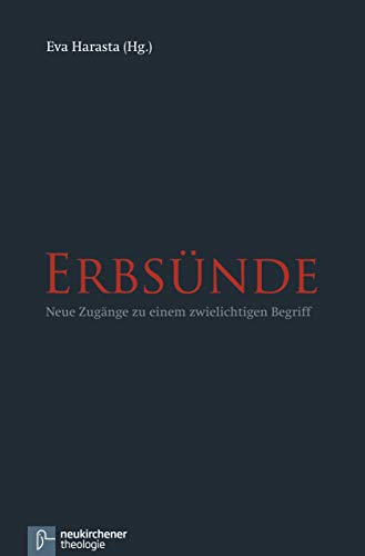 Stock image for Erbsnde Neue Zugnge zu einem zwielichtigen Begriff for sale by Buchpark