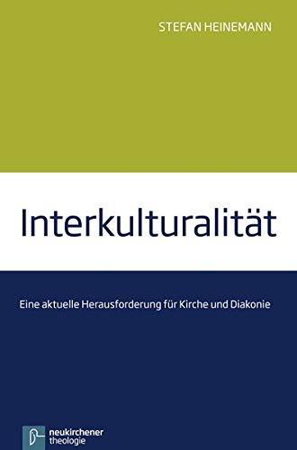 9783788725976: Interkulturalitt: Eine aktuelle Herausforderung f"r Kirche und Diakonie