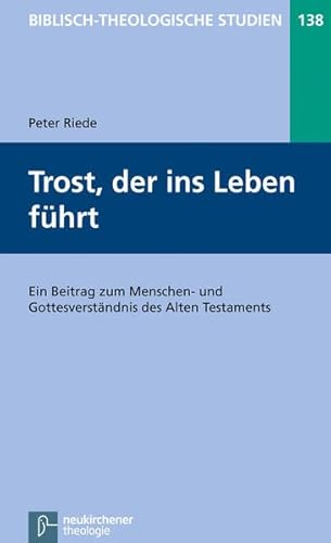 Stock image for Trost, der ins Leben fhrt: Ein Beitrag zum Menschen- und Gottesverstndnis des Alten Testaments for sale by medimops