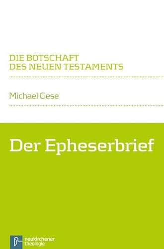 Stock image for Der Epheserbrief (Die Botschaft Des Neuen Testaments) (German Edition) for sale by GF Books, Inc.