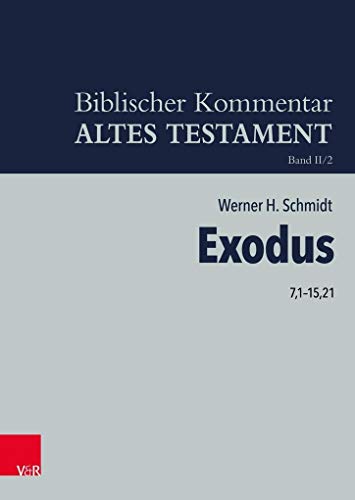 Exodus 7,1-15,21 - Werner H. Schmidt