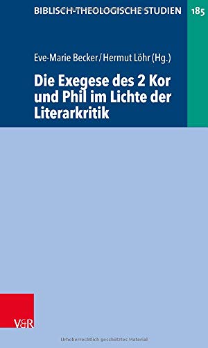 Stock image for Die Exegese des 2 Kor und Phil im Lichte der Literarkritik for sale by Buchpark