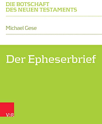 Stock image for Der Epheserbrief (Die Botschaft Des Neuen Testaments) (German Edition) [Soft Cover ] for sale by booksXpress