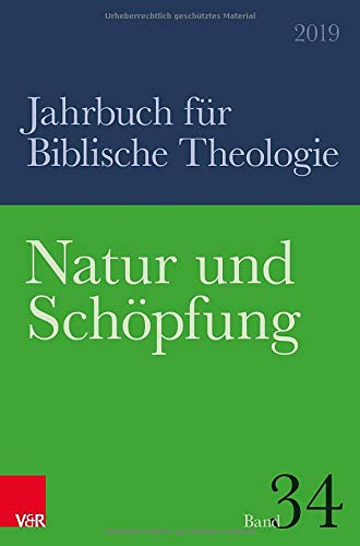 9783788734978: Natur und Schpfung: Band 034, Jahr 2019 (Jahrbuch Fur Biblische Theologie)
