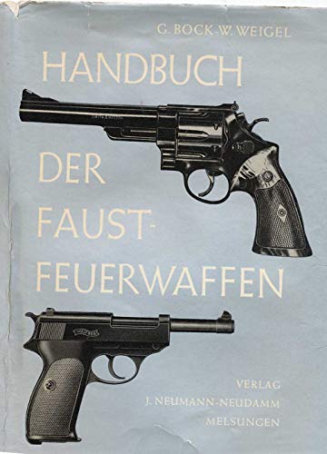 9783788800093: Handbuch der Faustfeuerwaffen - Bock G. und W. Weigel