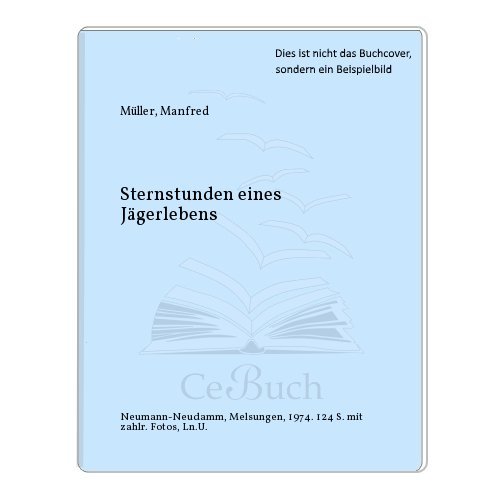 Imagen de archivo de Sternstunden eines Jgerlebens. a la venta por Steamhead Records & Books