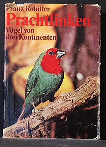 Stock image for Prachtfinken. Vgel von drei Kontinenten for sale by medimops