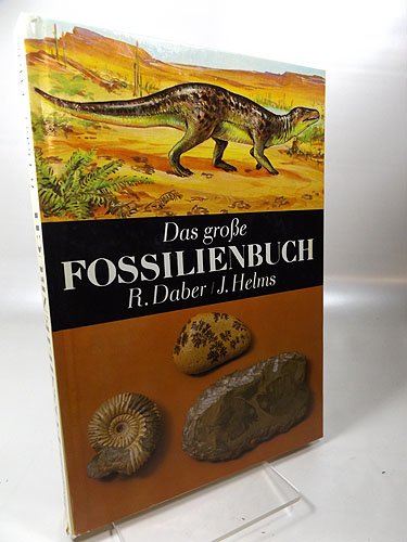 Stock image for Das groe Fossilienbuch for sale by Paderbuch e.Kfm. Inh. Ralf R. Eichmann