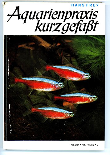 Beispielbild fr Aquarienpraxis kurz gefat, Eine Aquarienfibel in Wort und Bild, zum Verkauf von Versandantiquariat Felix Mcke