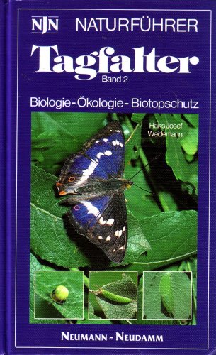 Tagfalter, Band 2. Biologie - Ökologie - Biotopschutz (NJN Naturführer)