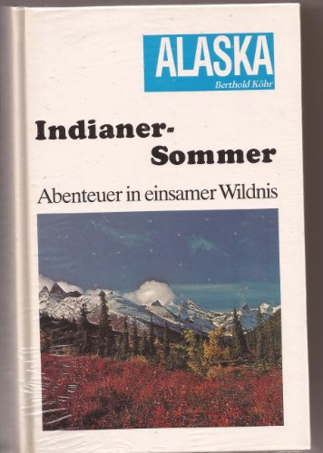 9783788805616: Indianer-Sommer: Abenteuer in einsamer Wildnis (German Edition)