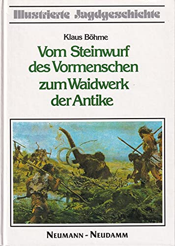 Beispielbild fr Illustrierte Jagdgeschichte: Vom Steinwurf des Vormenschen zum Waidwerk der Antike: BD 1 zum Verkauf von medimops