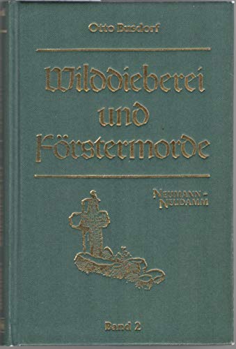 Beispielbild fr Wilddieberei und Frstermorde, Band 2 zum Verkauf von medimops