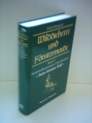 Beispielbild fr Wilddieberei und Frstermorde, Bd.3. zum Verkauf von Kulturgutrecycling Christian Bernhardt