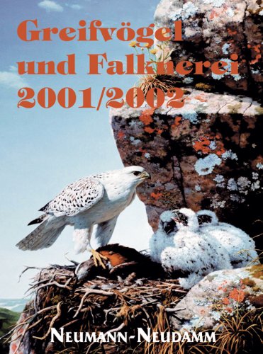 Beispielbild fr GREIFVOEGEL UND FALKNEREI: JAHRBUCH DES DEUTSCHEN FALKENORDENS 2001/2002 (German Falconry Association Annual). Edited by Hans-Albrecht Hewicker. zum Verkauf von Coch-y-Bonddu Books Ltd