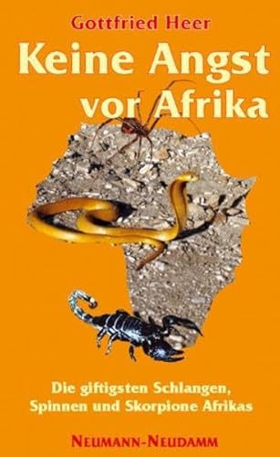 Stock image for Keine Angst vor Afrika: Die giftigsten Schlangen, Spinnen und Skorpione Afrikas for sale by medimops