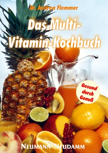 Beispielbild fr Das Multi-Vitamin-Kochbuch. Wellness durch Naturprodukte zum Verkauf von medimops
