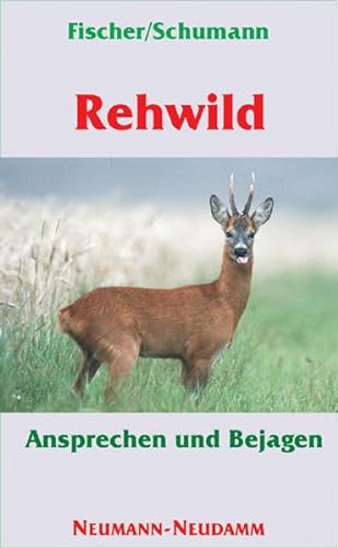 Stock image for Rehwild: Ansprechen und Bejagen for sale by medimops
