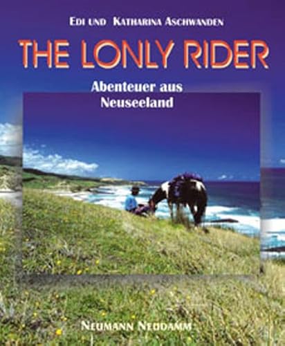 Stock image for Lonely Rider: Abenteuer in Neuseeland for sale by medimops
