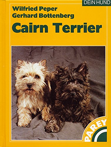 Beispielbild fr Der Cairn Terrier: Praktische Ratschlge fr Haltung, Pflege und Erziehung zum Verkauf von medimops