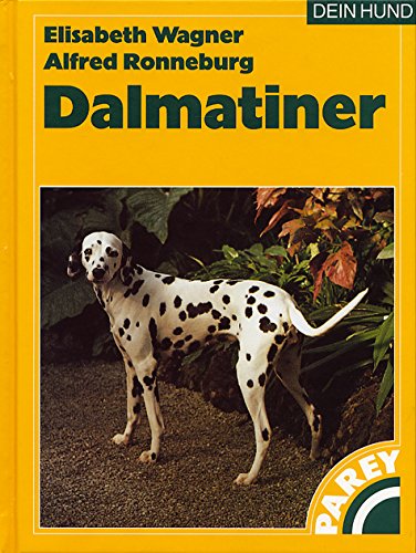 Beispielbild fr Der Dalmatiner: Praktische Ratschlge fr Haltung, Pflege und Erziehung zum Verkauf von medimops