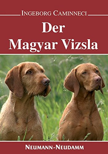 Der Magyar Vizsla. - Caminneci, Ingeborg
